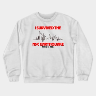 I Survived The NYC Earthquake Crewneck Sweatshirt